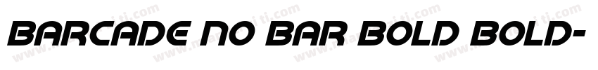 Barcade No Bar Bold Bold字体转换